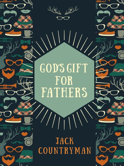 Title details for God's Gift for Fathers by Jack Countryman - Available